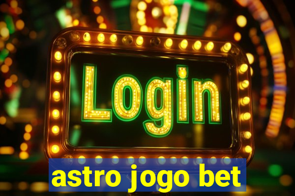 astro jogo bet